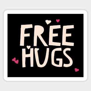 Free Hugs, Good Vibes, Smiles, Kindness & Love for Humanity Magnet